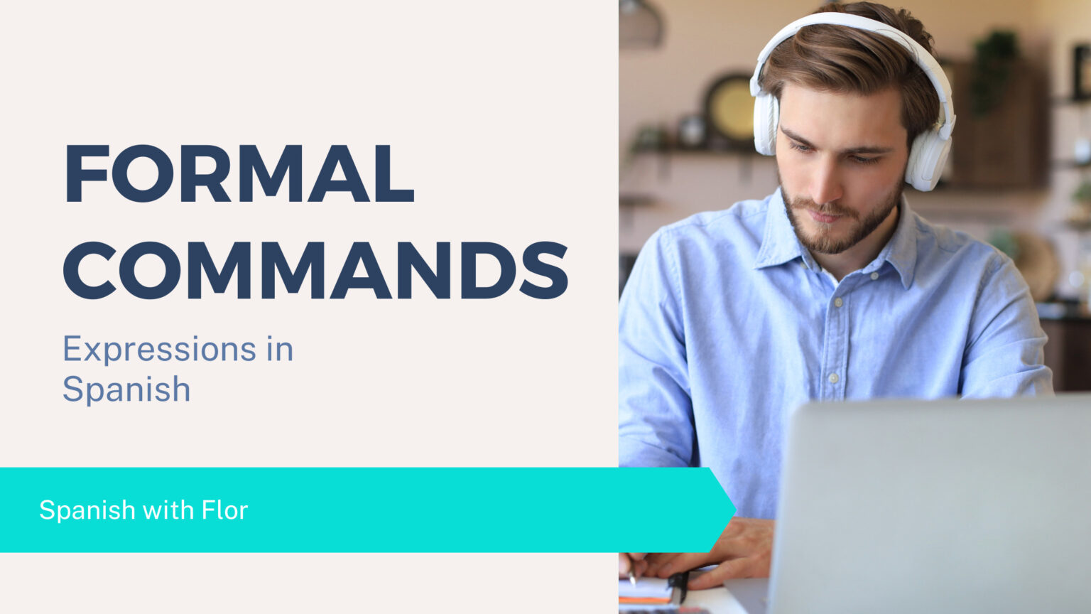 Formal Commands in Spanish: A Guide for Learners - Spanish with Flor