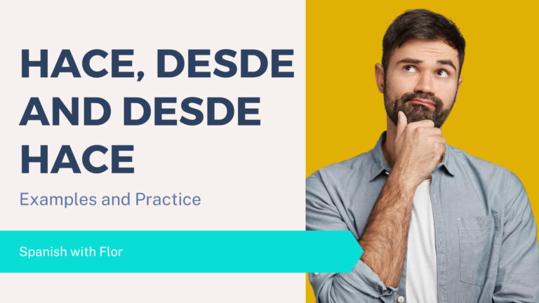 Difference Between Hace, Desde, and Desde Hace – Examples in Spanish ...